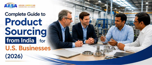 Complete Guide to Product Sourcing from India for US Businesses (2026)